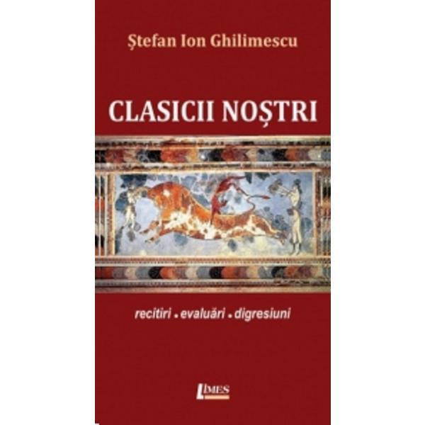 Clasicii nostri - stefan ion ghilimescu, editura limes