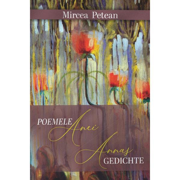 Poemele Anei / Annas Gedichte - Mircea Petean, editura Limes