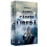 Cadere libera - Jessica Barry, editura Rao