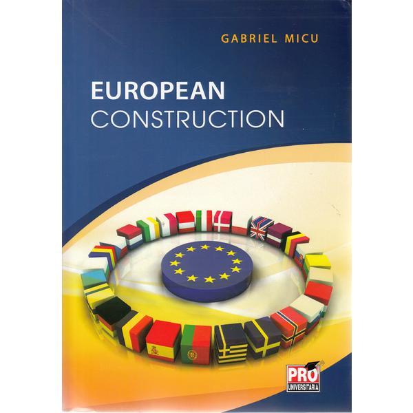 European Construction - Gabriel Micu, editura Pro Universitaria