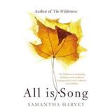 All is Song - Samantha Harvey, editura Vintage