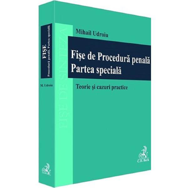 Fise de procedura penala. partea speciala. teorie si cazuri practice - mihail udroiu, editura hamangiu
