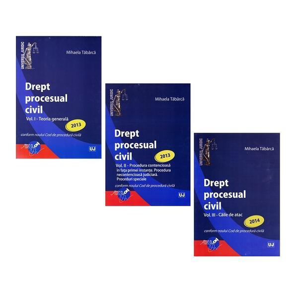 Drept procesual civil vol. i+ii+iii - mihaela tabarca, editura universul juridic
