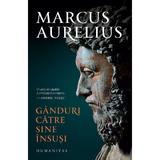 Ganduri catre sine insusi - Marcus Aurelius, editura Humanitas