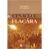 Cenaclul Flacara - Alexandru Mamina, editura Cetatea De Scaun