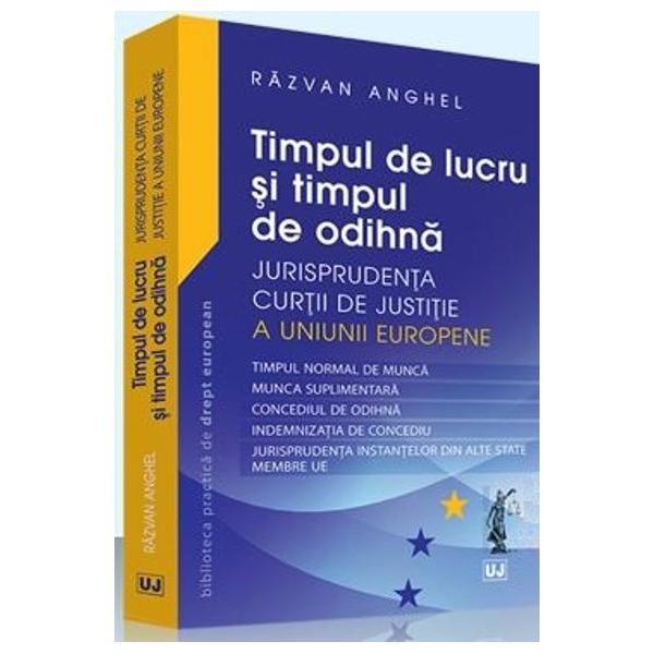 Timpul de lucru si timpul de odihna - Razvan Anghel, editura Universul Juridic