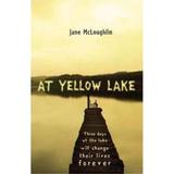 At Yellow Lake - Jane McLoughlin, editura Frances Lincoln