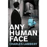 Any Human Face - Charles Lambert, editura Pan Macmillan