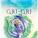 Gri-gri - Cristina Necula, editura Libris Editorial