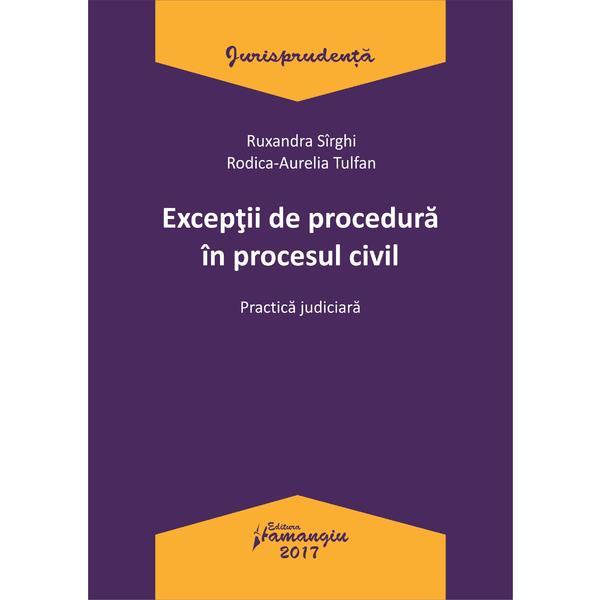 Exceptii de procedura in procesul civil - Ruxandra Sirghi, editura Hamangiu