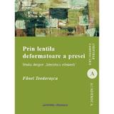 Prin lentila deformatoare a presei - Fanel Teodorascu, editura Institutul European