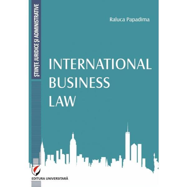 International business law - raluca papadima, editura universitara