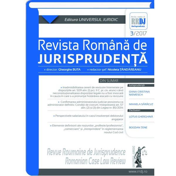 Revista romana de jurisprudenta 3 din 2017 - gheorghe buta, nicoleta tandareanu, editura universul juridic