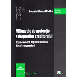 Mijloacele de protectie a drepturilor creditorului - Cosmin-Razvan Mihaila, editura Universul Juridic