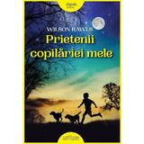 Prietenii copilariei mele - Wilson Rawls, editura Grupul Editorial Art