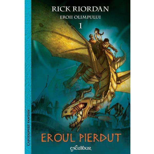 Eroii olimpului 1: eroul pierdut - rick riordan, editura grupul editorial art