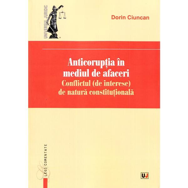 Anticoruptia in mediul de afaceri - Dorin Ciuncan, editura Universul Juridic