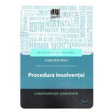 Procedura insolventei. Jurisprudenta comentata - Csaba Bela Nasz, editura Universul Juridic