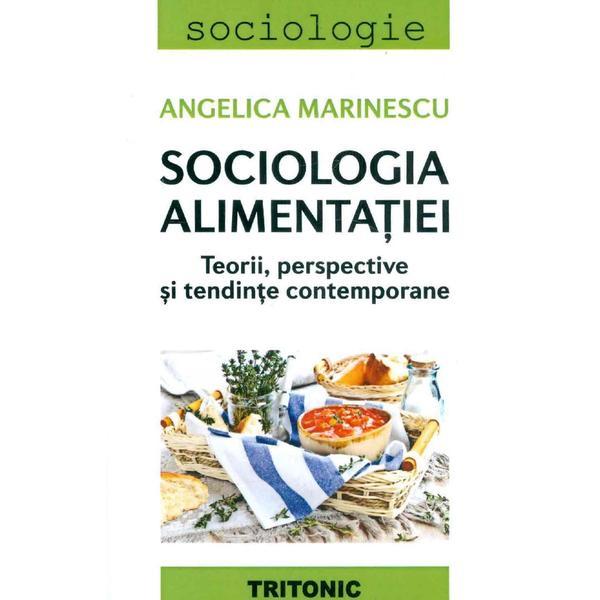 Sociologia alimentatiei - Angelica Marinescu, editura Tritonic