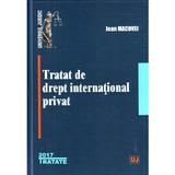 Tratat de drept international privat Ed.2017 - Ioan Macovei, editura Universul Juridic