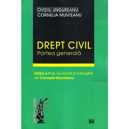 Drept civil. Partea generala Ed.2 - Ovidiu Ungureanu, Cornelia Munteanu, editura Universul Juridic