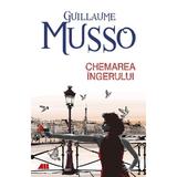 Chemarea ingerului - Guillaume Musso, editura All