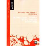 Dreptul penal roman intr-o viziune europeana - Oana Roxana Ionescu, Ion Ifrim, editura Universul Juridic