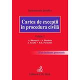 Cartea de exceptii in procedura civila Ed. 2 - A. Bleoanca, A. Dimitriu, editura C.h. Beck