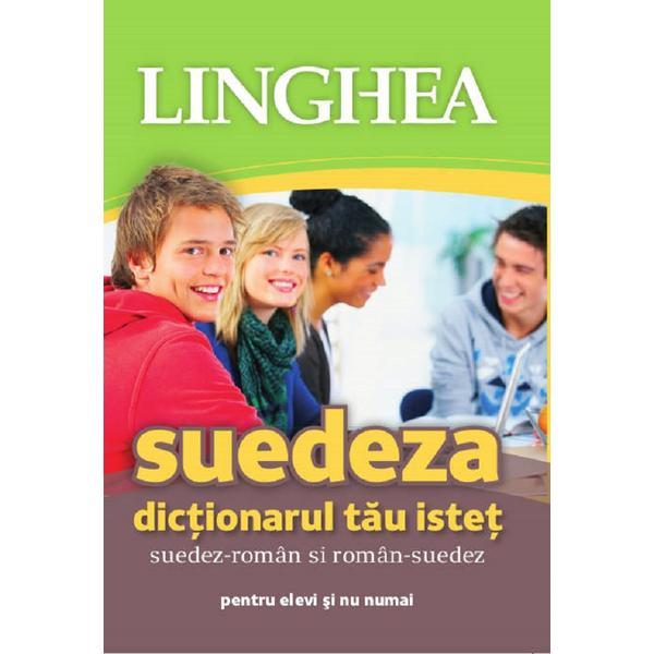 Suedeza. Dictionarul tau istet suedez-roman, roman-suedez, editura Linghea
