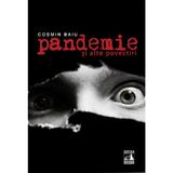Pandemie si alte povestiri - Cosmin Baiu, editura Neverland