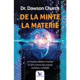 De la minte la materie - Dawson Church, editura For You