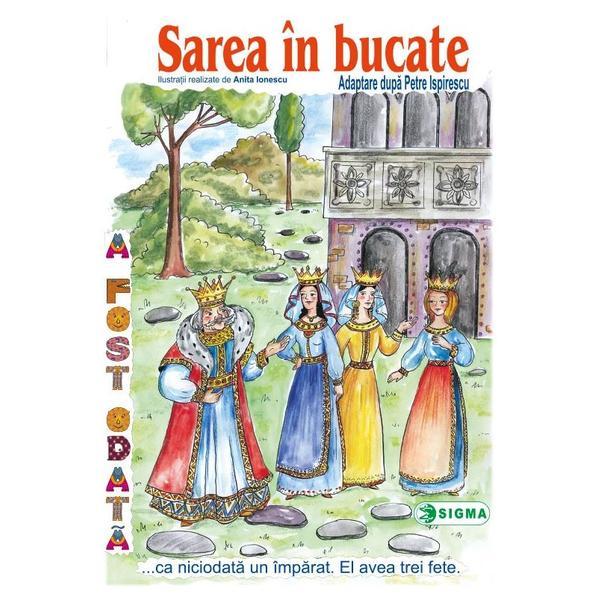 Sarea in bucate - Carte uriasa - Adaptare dupa Petre Ispirescu, editura Sigma