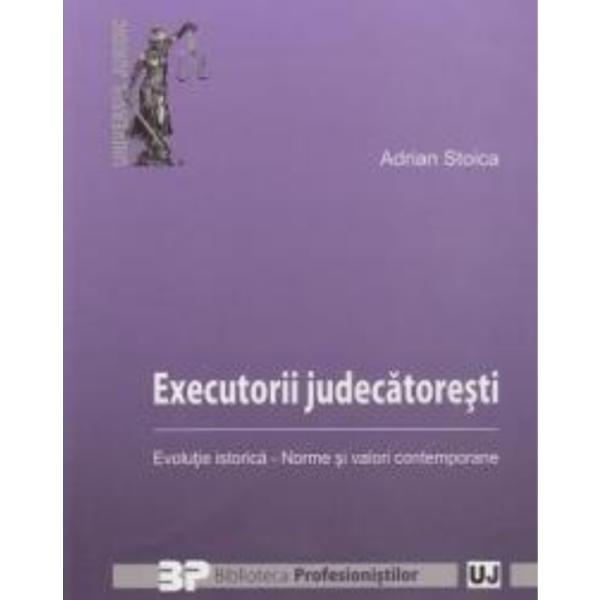 Executorii judecatoresti - Adrian Stoica, editura Universul Juridic