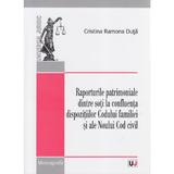 Raporturile patrimoniale dintre soti la confluenta dispozitiilor Codul familiei si ale Noului Cod Civil, editura Universul Juridic