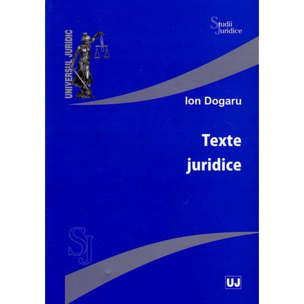 Texte juridice - ion dogaru, editura universul juridic