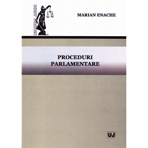 Proceduri parlamentare - Marian Enache, editura Universul Juridic