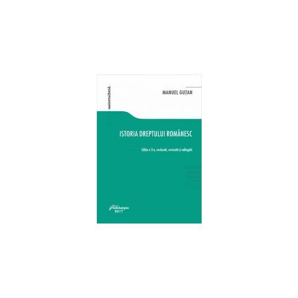 Istoria dreptului romanesc ed.3 - manuel gutan, editura hamangiu