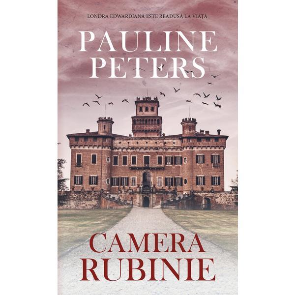 Camera rubinie - Pauline Peters, editura Rao