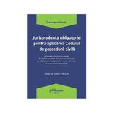 Jurisprudenta obligatorie pentru aplicarea Codului de procedura civila Ed.2, editura Hamangiu