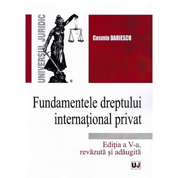 Fundamentele dreptului international privat Ed.5 - Cosmin Dariescu, editura Universul Juridic