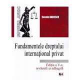 Fundamentele dreptului international privat Ed.5 - Cosmin Dariescu, editura Universul Juridic
