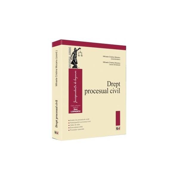 Drept procesual civil - mihaela cristina mocanu, editura universul juridic