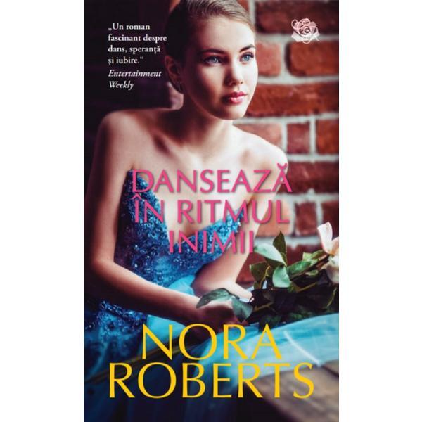 Danseaza in ritmul inimii - Nora Roberts, editura Lira
