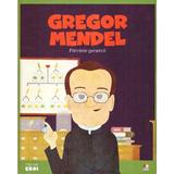 Micii mei eroi. Gregor Mendel, editura Litera