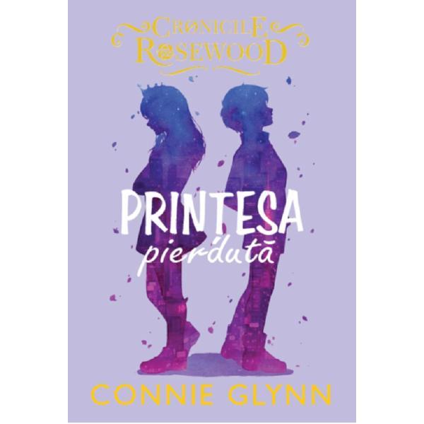 Printesa pierduta - Connie Glynn, editura Litera