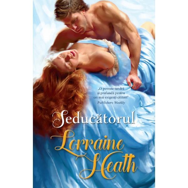 Seducatorul - Lorraine Heath, editura Alma