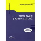 Dreptul familiei si actele de stare civila - Cristina Codruta Hageanu, editura Hamangiu