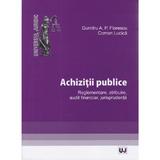Achizitii publice - Dumitru A.P. Florescu, Coman Lucica, editura Universul Juridic