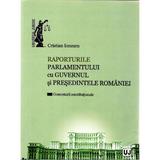 Raporturile Parlamentului cu Guvernul si Presedintele Romaniei - Cristian Ionescu, editura Universul Juridic
