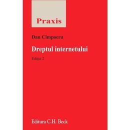 Dreptul internetului ed.2 - dan cimpoeru, editura c.h. beck